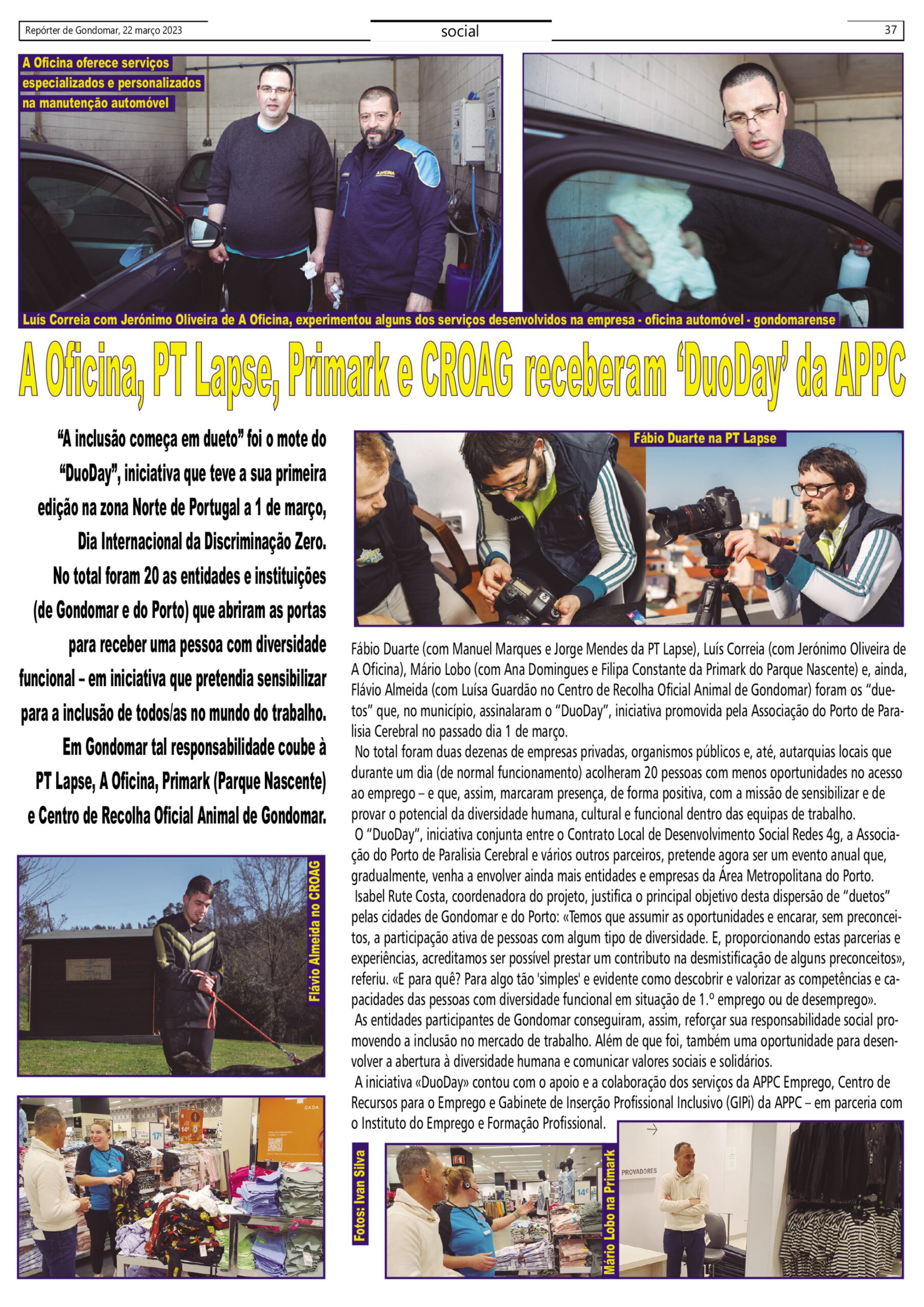 Cópia da página 37 do jornal Repórter de Gondomar de 22 de março. Notícia sobre o DuoDay da APPC acompanhada de oito fotografias (duas em cada um dos locais onde a atividade se desenvolveu em Gondomar).