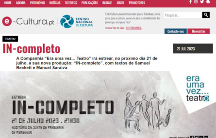 Cópia da página de abertura do sítio do Centro Nacional de Cultura. Divulgação da peça “IN-completo”. Informações sobre dia, hora e local da peça. Cartaz em tons de cinzento com imagem estilizada e marcadamente desenhada a lápis de cinco pessoas. Surge ainda o logótipo “Era uma vez... Teatro” e a indicação do sítio e redes sociais da APPC.