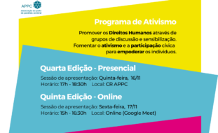 Cartaz de divulgação com a expressão “Direitos Humanos e Participação Social” e logótipos da APPC e do CAARPD na zona superior. Abaixo estão três áreas de cores diferentes (amarelo, azul claro e rosa) com as seguintes informações: Programa de Ativismo (promover os Direitos Humanos através de grupos de discussão e sensibilização; fomentar o ativismo e a participação cívica para empoderar os indivíduos). Indicação das datas (16 e 17 de novembro), respetivos horários e formas de participação – já divulgados na publicação.