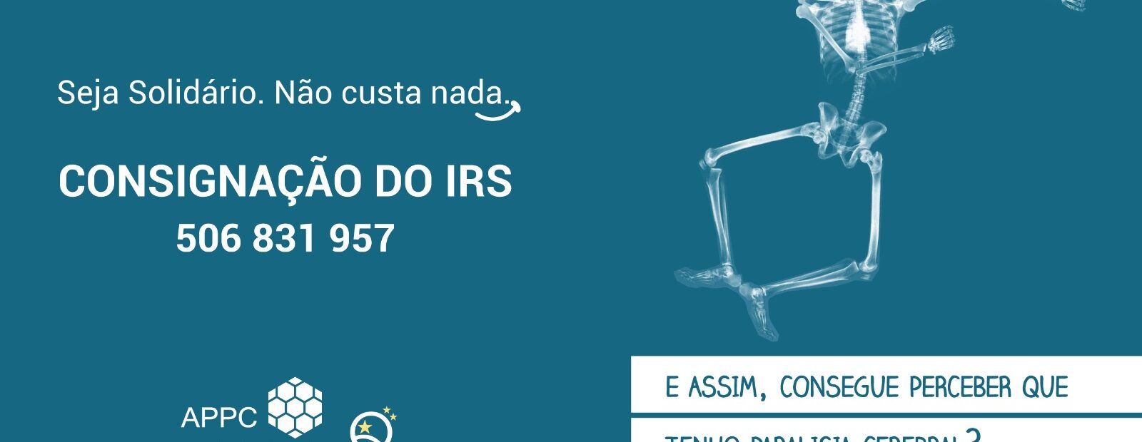 Imagem de publicidade institucional da APPC relativa à consignação do IRS. Informações já constantes na publicação acompanhadas do que aparenta ser um esqueleto humano, estilizado, a dançar. Logótipo e redes sociais da APPC.