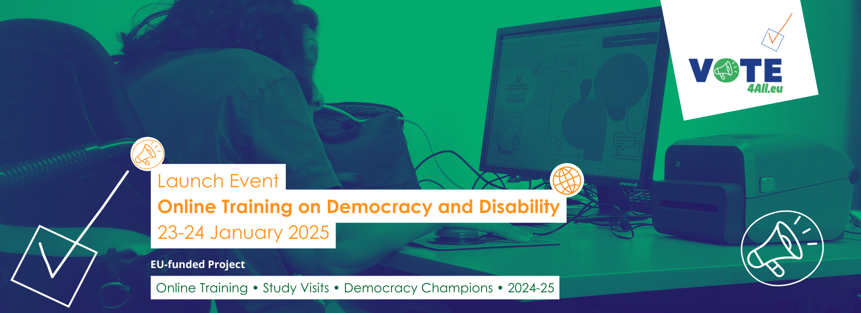 Pessoa a utilizar um computador, logotipo Vote4All.eu, texto: Online Training on Democracy and Disability, 23-24 Jan 2025.